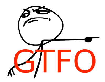 http://images.wikia.com/fusionfall/images/8/84/GTFO-Meme-Rage-Face.png