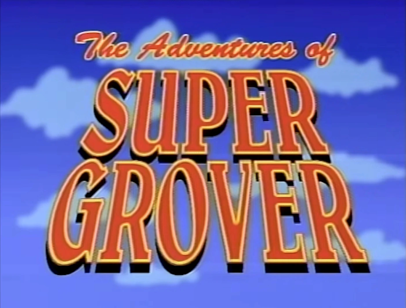 The Adventures of Super Grover title card.