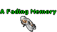 A_Fading_Memory.gif